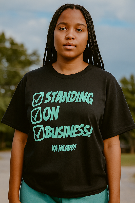 Standing on Business Ya Heard! Unisex Tee